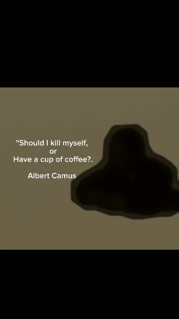 Albert Camus' Existential Dilemma: Should I Kill Myself or