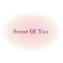 Sense Of You