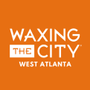 Waxing The City - West Atlanta