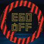Ego Off ❌