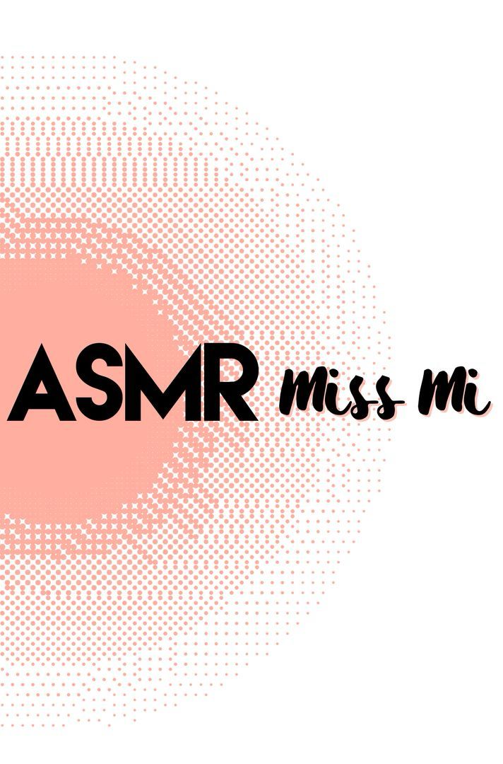 ASMR Miss Mi