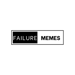 FAILUREMEMES