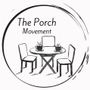 The Porch Movement
