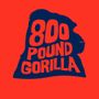 800 Pound Gorilla Comedy 🦍