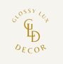 Glossy Lux Decor