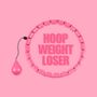 Hoop Weight Loser