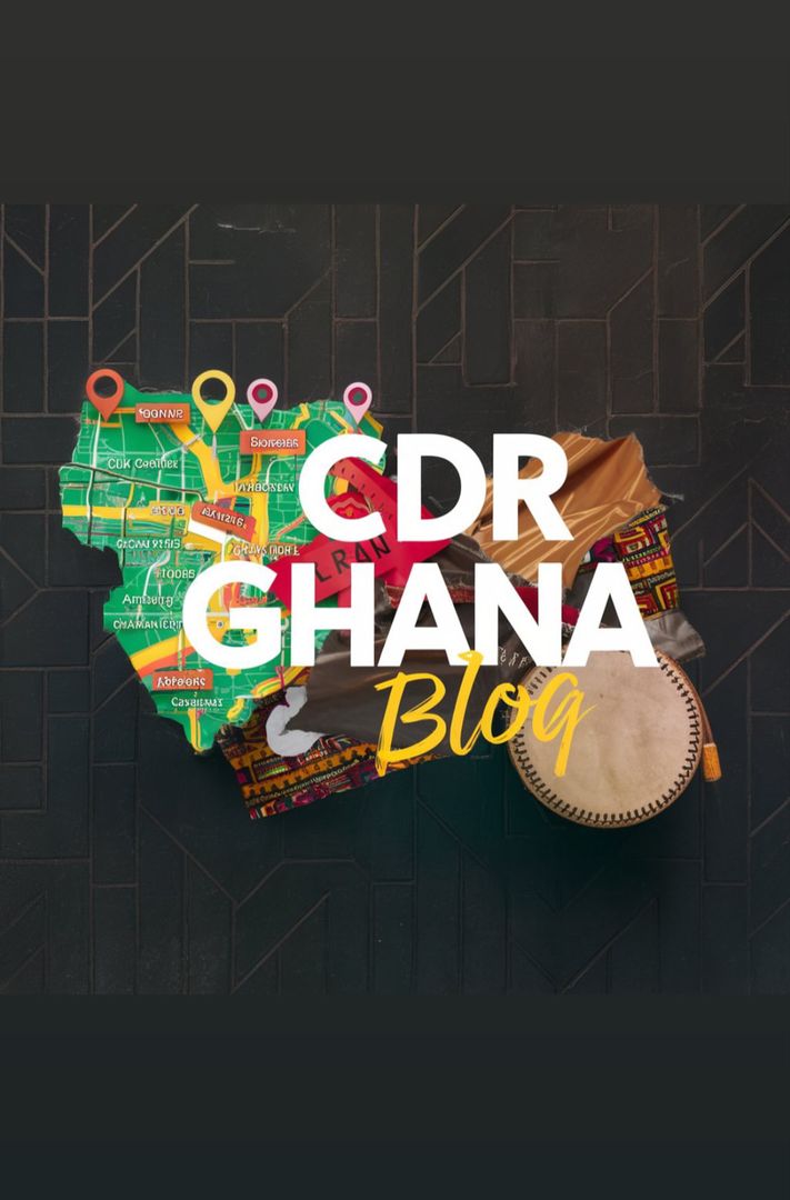 CDR GHANA|BLOGGER🇬🇭