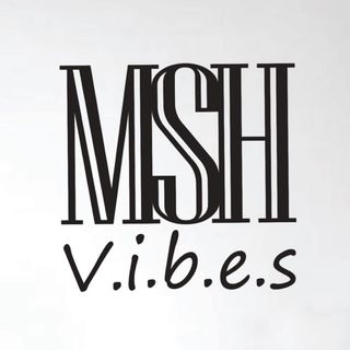 Msh _vibes