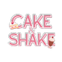 Cake & Shake