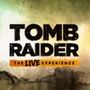 Tomb Raider: The LIVE Experien