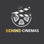 Behind Cinemas