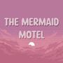 Mermaid Motel