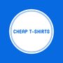 Cheap T-Shirts
