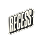 Recess