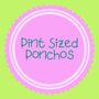 Profile picture for Pint Sized Ponchos