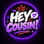 Hey Cousin