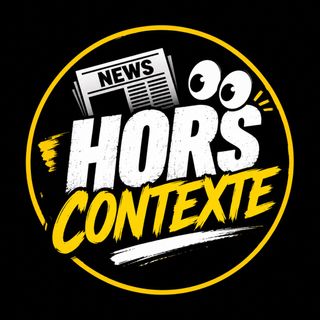 HORS CONTEXTE 🎬🎥