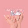 Satisfying Nails