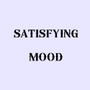 Satisfying Mood