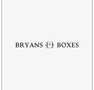 Bryans Boxes