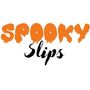 Spooky Slips