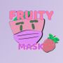 Fruity Mask🥰