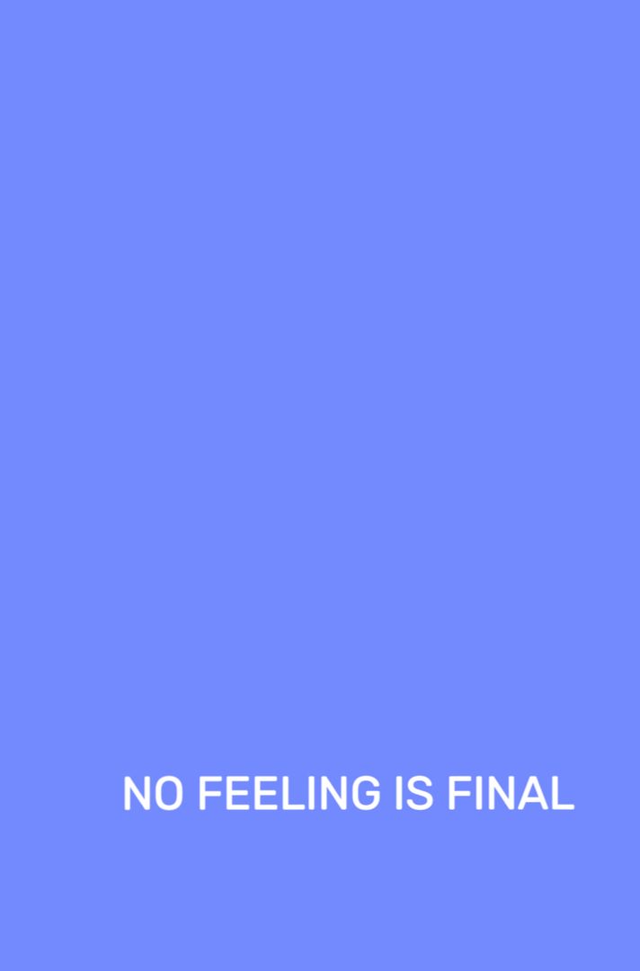 NO FEELING IS FINAL