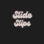 SlideSlips