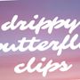 drippy butterfly clips