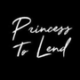 Princess To Lend