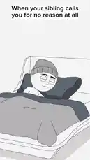 This animated short humorously captures the universal sibling experience. One person is peacefully asleep in bed, while their sibling calls out of nowhere. The scene cuts to the sibling lounging comfortably in an office chair, feet propped up, happily eating popcorn during the call. It's a simple, relatable moment of everyday life that many can instantly connect with. by @madittstudios with Original Sound by madittstudios