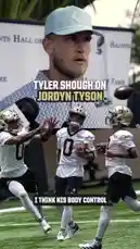 A split-screen video features New Orleans Saints quarterback Tyler Shough speaking to the media about his teammate, rookie wide receiver Jordyn Tyson. As Shough praises Tyson's elite body control, separation skills, sure hands, and big-play ability, the bottom half of the screen displays dynamic footage of Tyson practicing routes and catching passes during Saints training camp. by @saints with Original Sound by saints