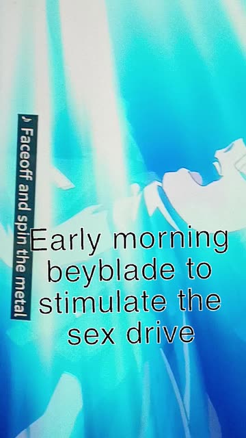 Early morning beyblade to stimulate the sex drive | SnapchatのSpotlight