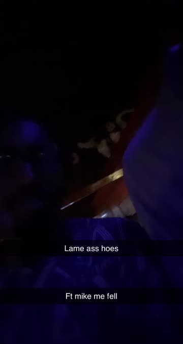 Lame ass hoes | Ft mike me fell | Spotlight su Snapchat