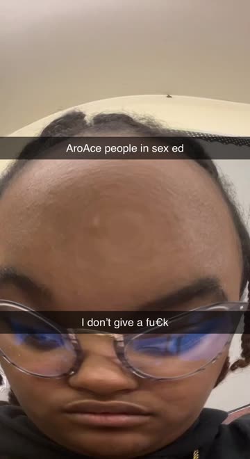 AroAce people in sex ed  | I don’t give a fu€k | Snapchat 'ਤੇ Spotlight