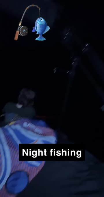 Night fishing  Spotlight on Snapchat